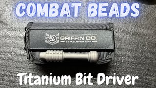 First Impressions Of The Combat Beads MK2 Bit Driver