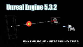 Unreal Engine - Rhythm Game using MetaSound Cues