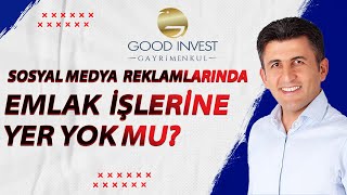 Sosyal Medya Reklamlarında Emlak İşlerine Yer Yok mu? / Halil BERK