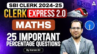 SBI Clerk 2024-25 | Clerk Express 2.0 | 25 Important Percentage Questions Part-2 | By Karan Sir