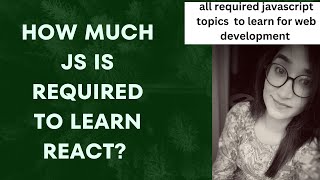 How much JavaScript is required before React? How much JavaScript before React in Hindi #2023