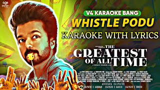 WHISTLE PODU - Karaoke With Lyrics Video| Thalapathy Vijay|The Greatest Of All Time| V4 Karaoke Bang