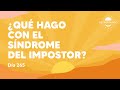 ¿Qué hago con el síndrome del impostor? - Día 265 Año 3 | Despertando Podcast