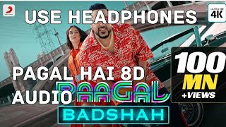 Ye ladki pagal hai 8D audio| Badshah| USE HEADPHONES