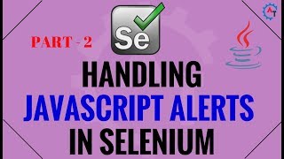 Handling JavaScript Alerts in Selenium - Java - Part 2