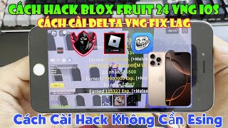 cách cài delta vng ios fix lag trên iphone - hack blox fruit vng trên iphone không cần esign