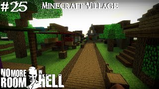 No More Room In Hell - NMO Minecraft Village - Custom Map Series #25