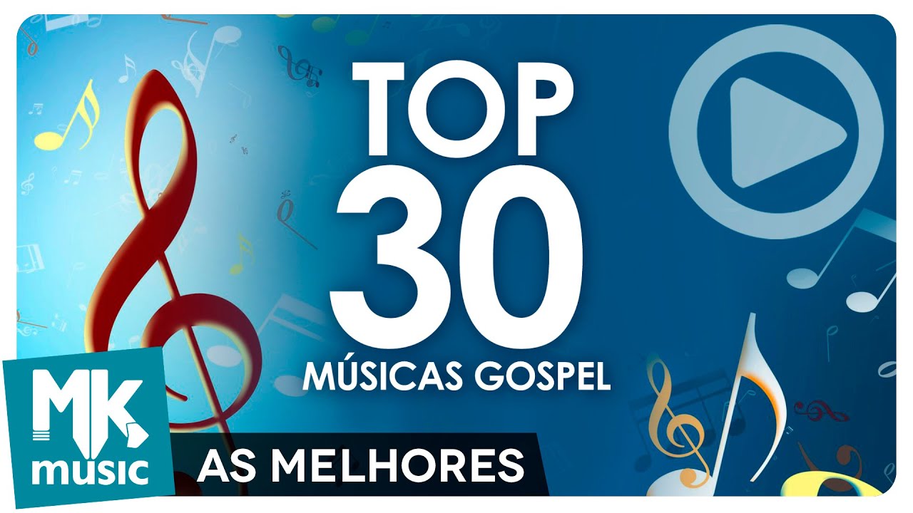 AS 30 MELHORES MÚSICAS GOSPEL E MAIS TOCADAS - TOP 30 GOSPEL (Monoblock ...