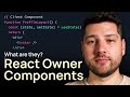 React Owner Components (and why you need to know them)