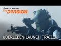 Tom Clancy’s The Division – Erweiterung 2 - Überleben Launch-Trailer [AUT]