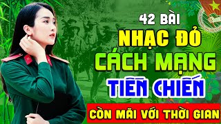 42 Bài Nhạc Đỏ Remix Sôi Động Bốc Lửa Bass Căng Đét➤Lk Nhạc Cách Mạng Tiền Chiến Hào Hùng Bất Hủ.