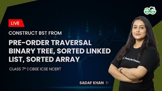 Construct BST from pre-order traversal binary tree | GeeksforGeeks School