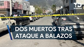 Atacan a balazos a un grupo de hombres en la vía pública y mueren dos en Monterrey