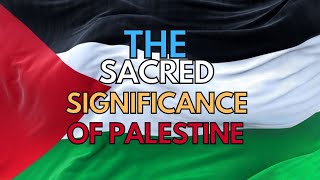 The Sacred Significance of Palestine - Omar Suleiman