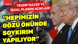 Trump'tan Gazze açıklamalası! Prof. Dr. Hasan Ünal: \