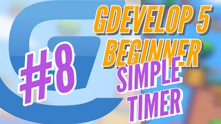 GDevelop 5 Beginner #8 Simple Timer