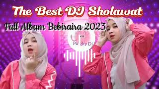 The Best DJ Sholawat Full Album Bebiraira 2023//#bebiraira #djfyptiktok