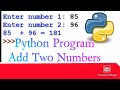 Python Program to Add Two Numbers | Sum (addition) of 2 num