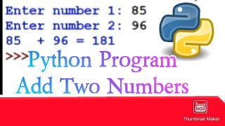 Python Program to Add Two Numbers | Sum (addition) of 2 num