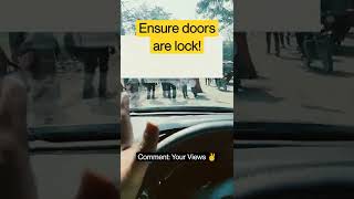 Ensure doors are lock! #shorts #cartips #carcare #safety