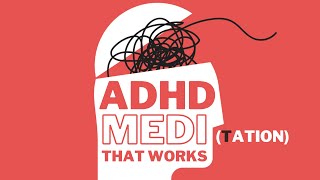 ADHD Super Meditation: A Mental Training Session to Get You Calm & Focused Naturally & Reliably