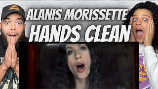 BEEN AWHILE!| FIRST TIME HEARING Alanis Morissette  - Hands Clean REACTION