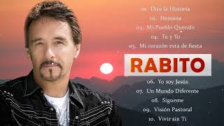 Rabito Exitos Mix LA MEJOR MUSICA CRISTIANA