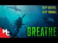 Breathe! | Full Movie | Adventure Thriller | Tim Abell | Shark Attack!