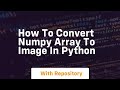 how to convert numpy array to image in python
