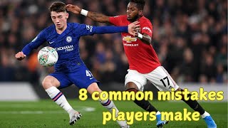 8 common mistakes players make  And how to fix them