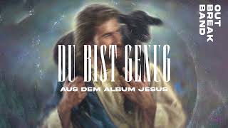 Du bist genug - Outbreakband (Official Audio Video)