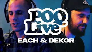 POQ LIVE - Each1 \u0026 Dekor