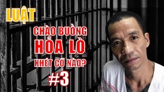 LUẬT “CHÀO BUỒNG” HỎA LÒ NHỮNG NĂM 90 KHÉT CỠ NÀO? (PHẦN 3)