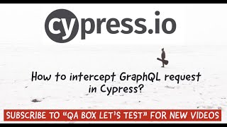 Cypress - Intercept GraphQL Requests in Cypress