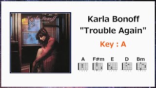 カーラ・ボノフ「トラブル・アゲイン（涙に染めて）」英語歌詞・ギターコード付き Key:A＊Karla Bonoff / Trouble Again with lyrics \u0026 chords