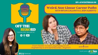 Weird, Non-Linear Career Paths with Bituin Callanta & Jesh Alberto