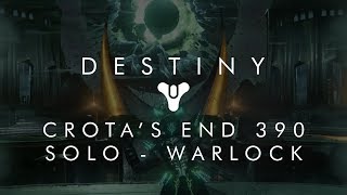 Solo Crotas End 390 FULL RAID - Warlock | Destiny