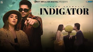 Indigator - Vadda Grewal, Deepak Dhillon (Official Video) Latest Punjabi Song 2023 - Geet MP3