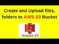 How to create s3 bucket and upload files folders to S3 in AWS | Upload files to AWS s3 | 2024 update