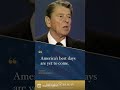 America’s Best Days are Yet To Come: Address at the 1992 RNC 8/17/1992