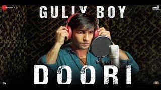 Doori Song With English Translation | Gully Boy | Ranveer Singh & Alia Bhatt | Javed Akhtar | DIVINE