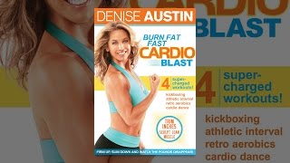Denise Austin: Burn Fat Fast Cardio Blast