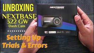 Nextbase Dashcam 322 GW | Unboxing and Errors