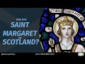 Who was Saint Margaret of Scotland?