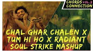 Chal Ghar Chalen x Tum Hi Ho x Radiant (Soul Strike Mashup) | Malang | Aashiqui 2