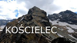 Kościelec - Polski Matterhorn [4K] cała trasa