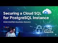 Securing a Cloud SQL for PostgreSQL Instance | #GSP920 |#qwiklabs |#Solution