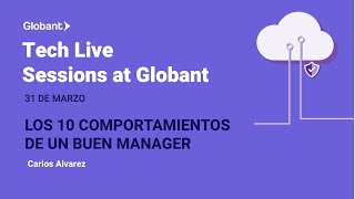 Conoce cuáles son los 10 comportamientos de un buen manager - Tech Live Sessions at Globant