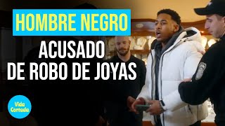 Hombre negro acusado de robo de joyas @VidaContadaInspira