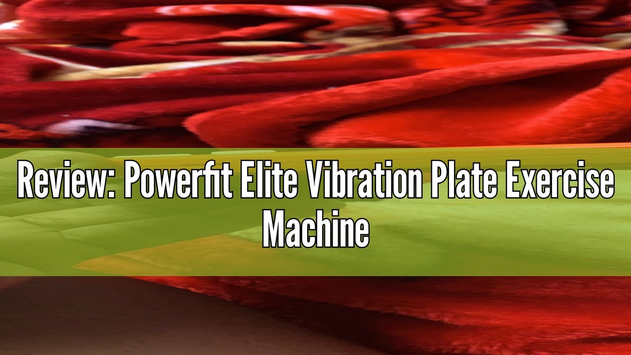 Review: Powerfit Elite Vibration Plate Exercise Machine - YouTube